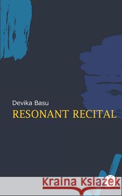 Resonant Recital Devika Basu 9789387883468