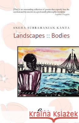 Landscapes: Bodies Kanta, Sneha Subramanian 9789387883536 Hawakal Publishers