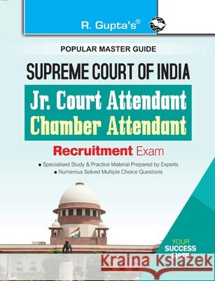 Supreme Court of India: Junior Court Attendant & Chamber Attendant Recruitment Exam Guide Rph Editorial Board 9789387918023 Ramesh Publishing House