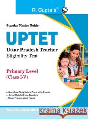 Uptet: Primary Level (Class I to V) Teacher Exam Guide Rph Editorial Board 9789387918658 Ramesh Publishing House