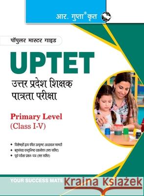 Uptet: Primary Level (Class I to V) Teacher Exam Guide Rph Editorial Board 9789387918665 Ramesh Publishing House