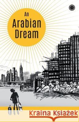 An Arabian Dream Ramteke, Nikhil 9789387944213 Jaico Publishing House