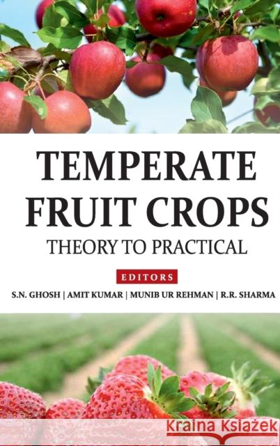 Temperate Fruit Crops: Theory to Practical S. N. Ghosh 9789387973152 New India Publishing Agency- Nipa