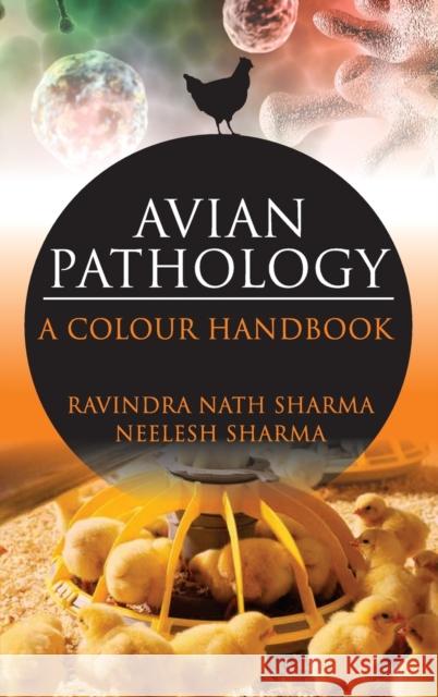 Avian Pathalogy: A Colour Handbook: A Colour Handbook Nath Ravindra Sharma Neelesh Sharma 9789387973169 New India Publishing Agency- Nipa