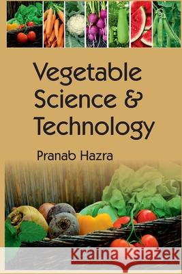 Vegetable Science and Technology Pranab Hazra   9789387973244