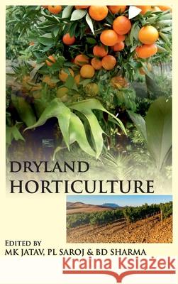 Dryland Horticulture M. K. Jatav P. L. Saroj B. D. Sharma 9789387973558 New India Publishing Agency- Nipa