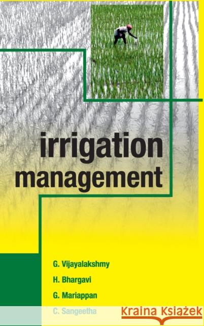 Irrigation Management G Vijayalakshmy H Bhargavi G Mariappan 9789387973978 New India Publishing Agency- Nipa
