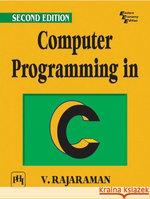 Computer Programming in C V. Rajaraman   9789388028332 PHI Learning