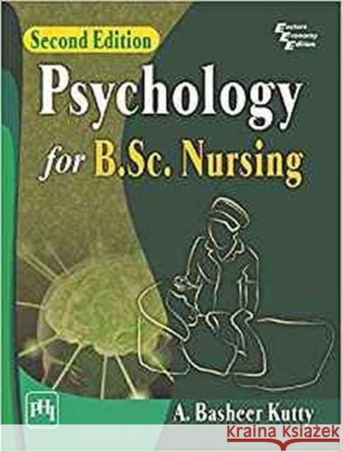 Psychology for B.Sc Nursing A. Basheer Kutty   9789388028370 PHI Learning