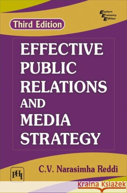 Effective Public Relations and Media Strategy C. V. Narasimha Reddi   9789388028899