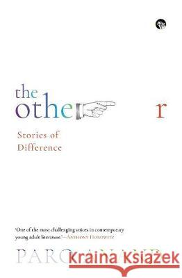 The Other: Stories of Difference Paro Anand 9789388070331 Speaking Tiger Publishing Private Limited