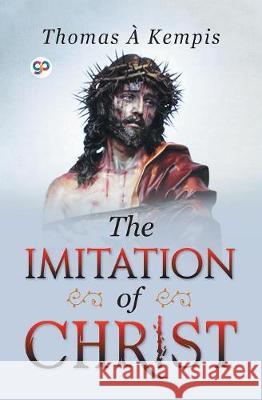 The Imitation of Christ Thomas A Kempis 9789388118057