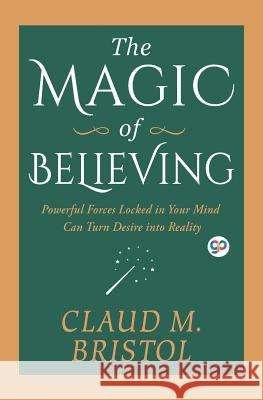The Magic of Believing Claud Bristol 9789388118149