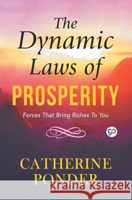 The Dynamic Laws of Prosperity Catherine Ponder 9789388118156