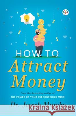 How to Attract Money Joseph Murphy, Matt Ammons 9789388118408
