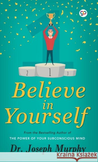 Believe in Yourself Joseph Murphy 9789388118439 General Press