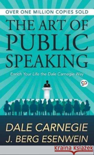 The Art of Public Speaking Dale Carnegie 9789388118477 General Press