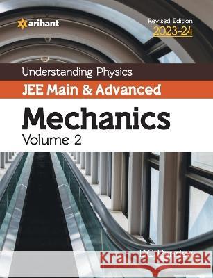 Understanding Physics JEE Main and Advanced Mechanics Volume 2 2023-24 DC Pandey   9789388127257 Arihant Publication India Limited