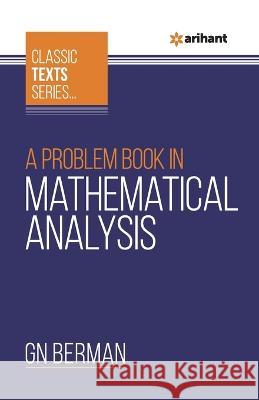 A Problem Book In Mathematical Analysis G N Berman   9789388127325 Arihant Publication India Limited
