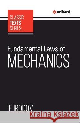 Fundamental Laws of Mechanics Ie Irodov   9789388127387 Arihant Publication India Limited