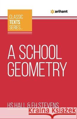 A School Geometry Hs Hall Fh Stevens  9789388127455 Arihant Publication India Limited