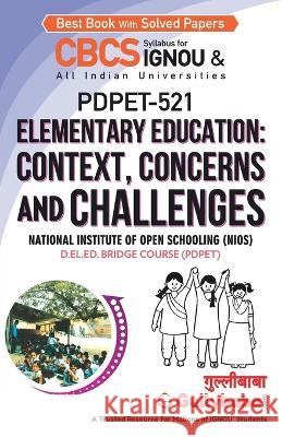 PDPET-521 Elementary Education: Context, Concerns and Challenges Gullybaba Com Panel 9789388149242 Gullybaba Publishing House Pvt Ltd