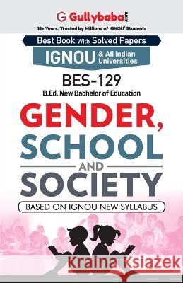 BES-129 Gender, School and Society Gullybaba Com Panel 9789388149341 Gullybaba Publishing House Pvt Ltd