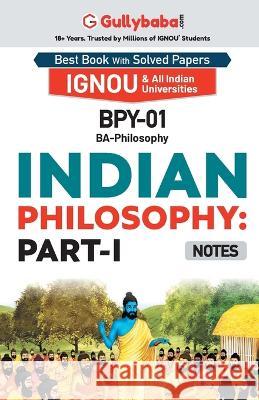 BPY-01 Indian Philosophy: Part-I Gullybaba Com Panel 9789388149815 Gullybaba Publishing House Pvt. Ltd.