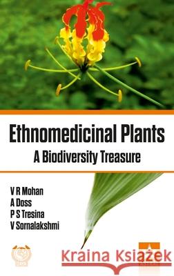 Ethnomedicinal Plants: A Biodiversity Treasure V. R. Mohan 9789388173001 Daya Pub. House
