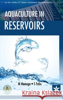 Aquaculture in Reservoirs M. Menaga S. Felix 9789388173186 Daya Pub. House