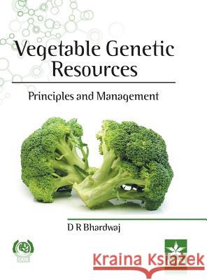 Vegetable Genetic Resources: Principles and Management D. R. Bhardwaj 9789388173759 Daya Pub. House