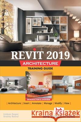 Revit 2019 Architecture Training Guide Linkan Sagar                             Na 9789388176156 Bpb Publication