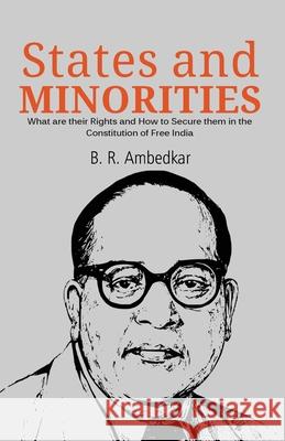 States and Minorities B. R. Ambedkar 9789388191999 Maven Books