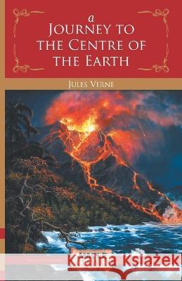 A Journey to the Centre of the Earth Jules Verne   9789388304474 Maple Press