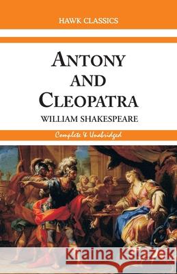 Antony and Cleopatra William Shakespeare 9789388318105 Hawk Press