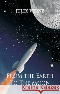 From the Earth to the Moon Jules Verne 9789388318396 Hawk Press