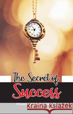 The Secret of Success William Walker Atkinson 9789388318655