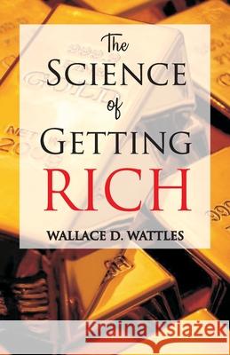 The Science of Getting Rich Wallace D. Wattles 9789388318846 Hawk Press