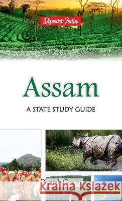 Assam: A State Study Guide Piyush Gogoi 9789388318877 Hawk Press