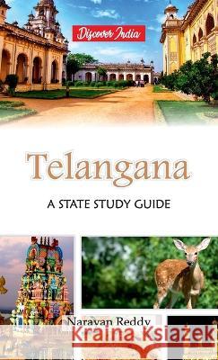 Telangana: A State Study Guide Narayan Reddy 9789388318907 Hawk Press