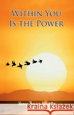 Within You Is The Power Henry Thomas Hamblin 9789388318990 Hawk Press