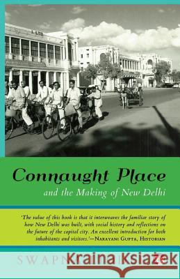 Connaught Place and the Making of New Delhi Swapna Liddle 9789388326025 Speaking Tiger Books