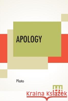 Apology: Translated By Benjamin Jowett Plato                                    Benjamin Jowett 9789388370806 Lector House