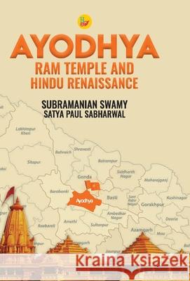Ayodhya Ram Temple and Hindu Renaissance Subramanian Swamy Satya Paul Sabharwal 9789388409575 Har-Anand Publications Pvt Ltd