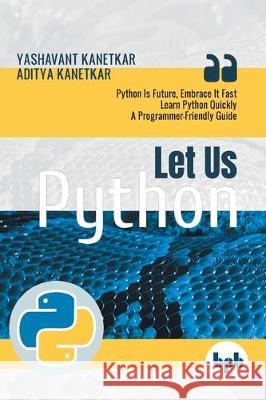 Let Us Python Yashavant Kanetkar 9789388511568 BPB Publications