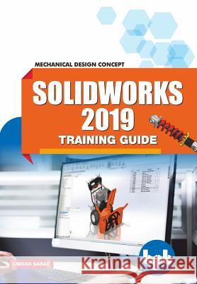 SolidWorks 2019 Training Guide: Mechanical Design Concept Linkan Sagar 9789388511797 Bpb Publications