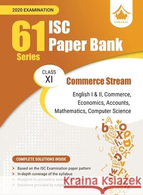 61 Paper Bank - Commerce Stream: ISC Class 11 for 2020 examination Gurukul Books 9789388565431 Oswal Printers & Publishers Pvt Ltd