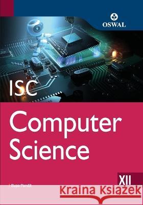 Computer Science: Textbook for ISC Class 12 Rupa Pandit   9789388623070