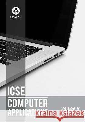 Computer Applications: Textbook for ICSE Class 10 Rupa Pandit   9789388623117