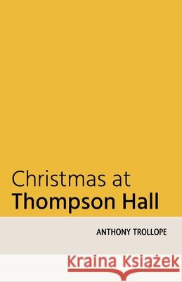 Christmas at Thompson Hall Anthony Trollope 9789388694469 Maven Books